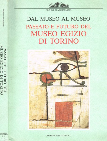 Dal museo al museo passato e futuro del museo egizio …