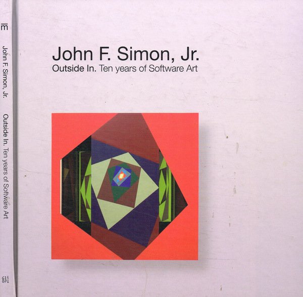 John F. Simon, Jr. Outside in. Ten years of software … | Immagine principale