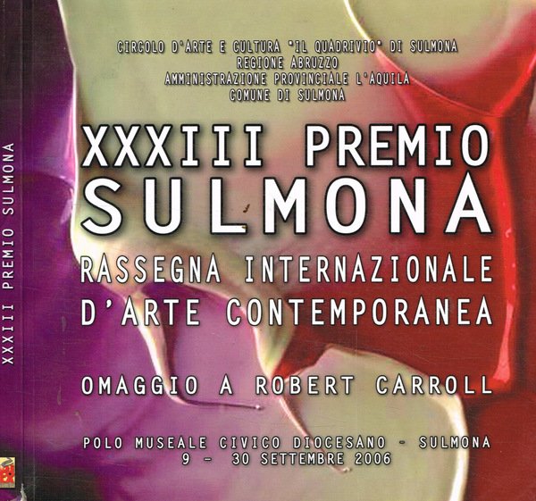 XXXIII premio Sulmona 2006 rassegna internazionale d'arte contemporanea