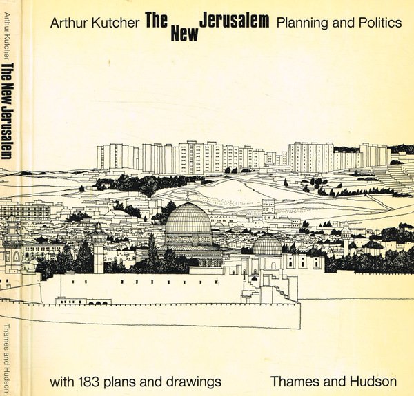 The new Jerusalem. Planning and politics