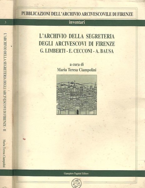 L'archivio della segreteria degli Arcivescovi di Firenze vol. II. G. …