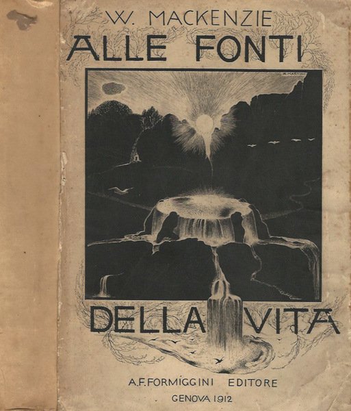 Alle fonti della vita. Prolegomeni di scienza e d'arte per una filosofia della natura