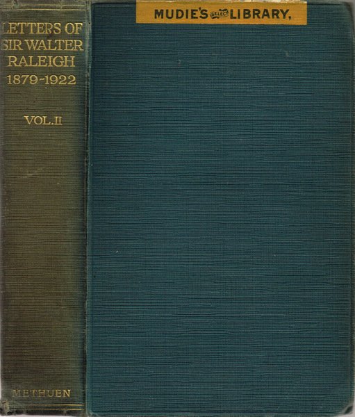 The letters of Sir Walter Raleigh (1879-1922) Volume II