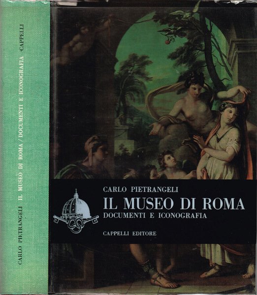 Il Museo di Roma Documenti e iconografia