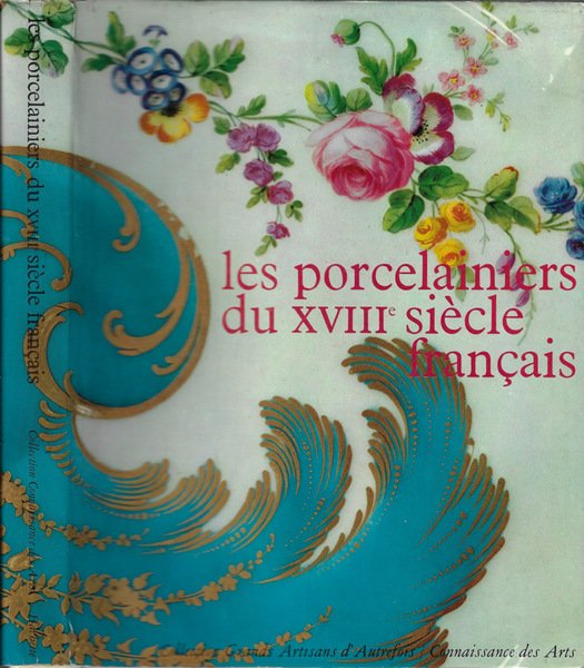 Les porcelainiers du XVIII siècle francais