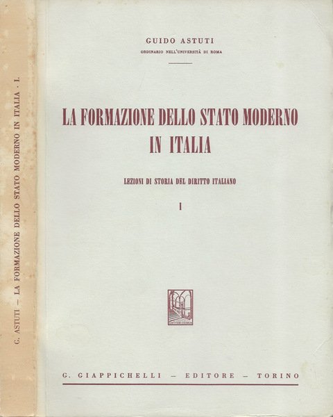 La formazione dello stato moderno in Italia: Lezioni di storia …