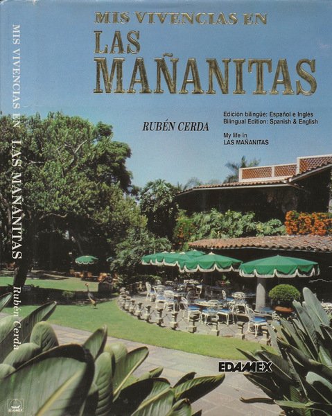 Mis vivencias en Las Mananitas (Edizione bilingue: Spagnolo e Inglese)