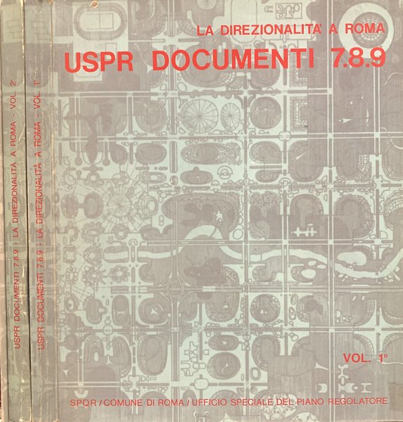 USPR Documenti 7.8.9. La direzionalità a Roma. Vol. I, Vol. …