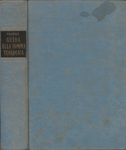 Guida alla Somma Teologica. Vol. I