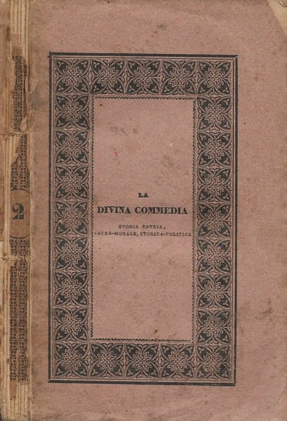 La Divina Commedia: Storia patria, sacra-morale, storica-politica. Vol. II Storia patria, sacra-morale, storica-politica