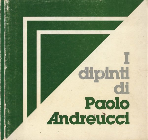 I dipinti di Paolo Andreucci