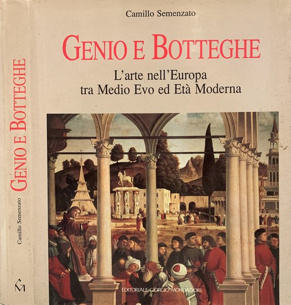 Genio e Botteghe L'arte nell'Europa tra Medio Evo ed Età …