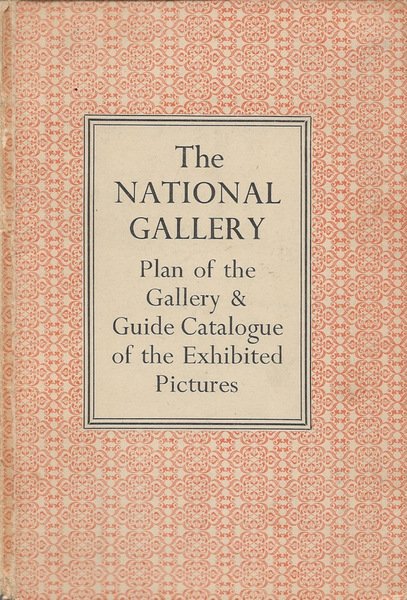 The National Gallery Plan of the Gallery & Guide Catalogue …