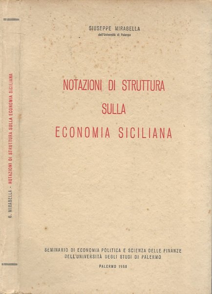 Notazioni di struttura sulla economia siciliana Seminario di Economia Politica …