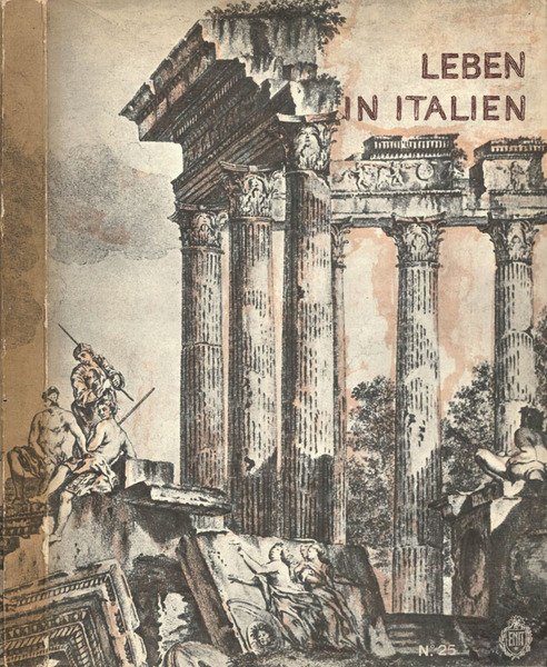 Leben in Italien. Offizielle Zeitschrift der E.N.I.T (Vita Italiana. Rivista …