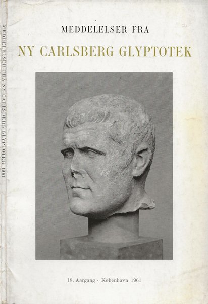 Meddelelser fra Ny Carlsberg Glyptotek 18. Aargang - Kobenhavn 1961