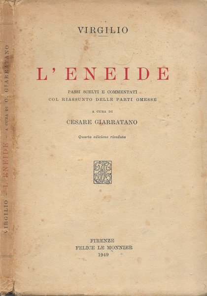 L'Eneide Passi scelti e commentati col rissunto delle parti omesse a cura di Cesare Giarratano
