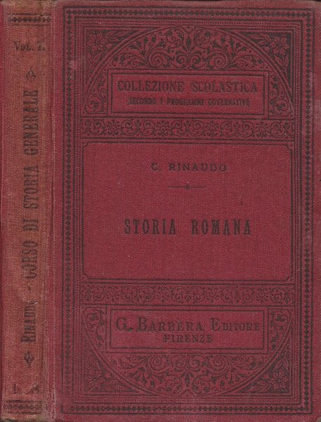 Corso di Storia Generale (per i Ginnasi, Licei e altri istituti d'istruzione secondaria civili e militari). Vol. II: Storia Romana