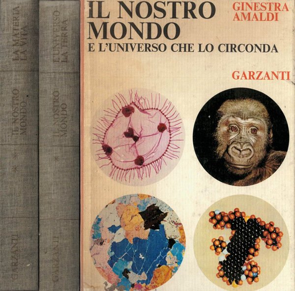 I nostro Mondo e l'Universo che lo circonda. Vol. I …