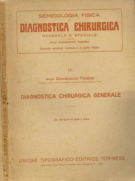 Trattato di Semeiologia Fisica e Diagnostica Chirurgica Generale Speciale. Vol. …