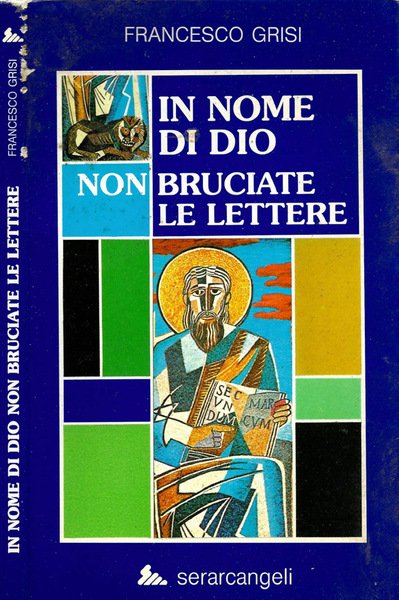 In nome di Dio non bruciate le lettere