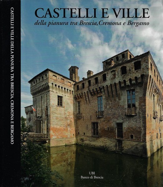 Castelli e Ville della pianura tra Brescia, Cremona e Bergamo