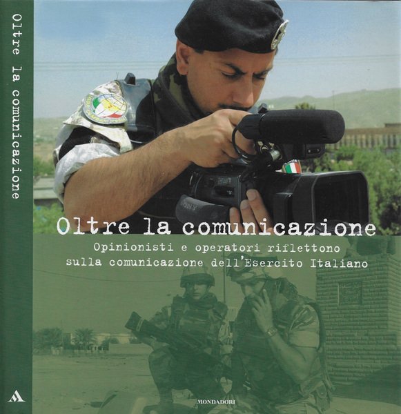 Oltre la comunicazione Opinionisti e operatori riflettono sulla comunicazione dell'Esercito … | Immagine principale