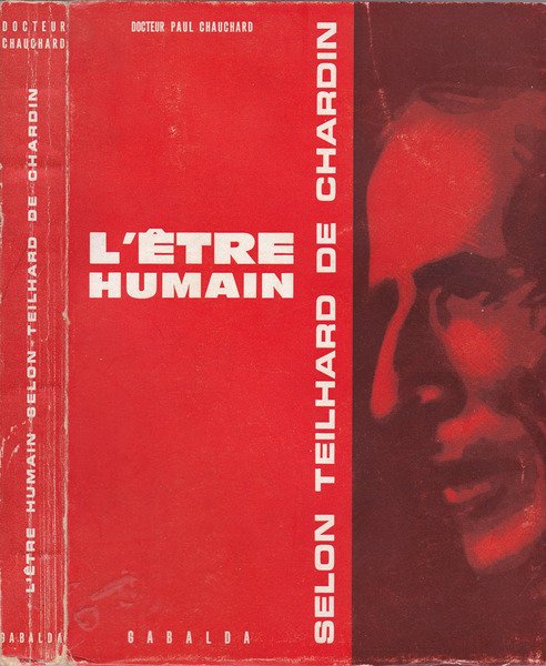 L'etre Humain selon Teilhard de Chardin
