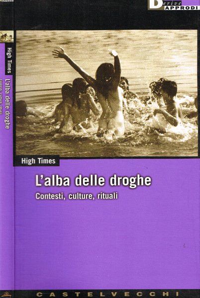 L'alba delle droghe