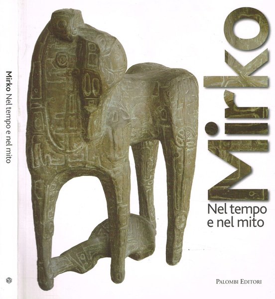Mirko. Nel tempo e nel mito