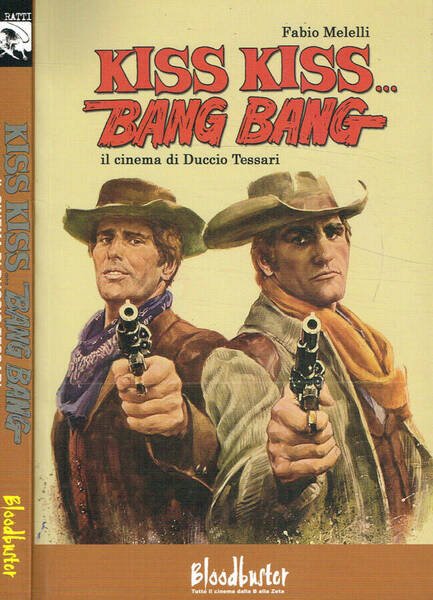 Kiss Kiss…Bang Bang