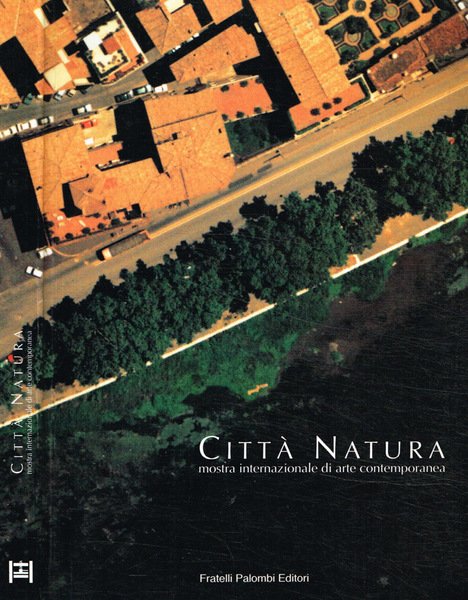 Città natura. Mostra internazionale di arte contemporanea