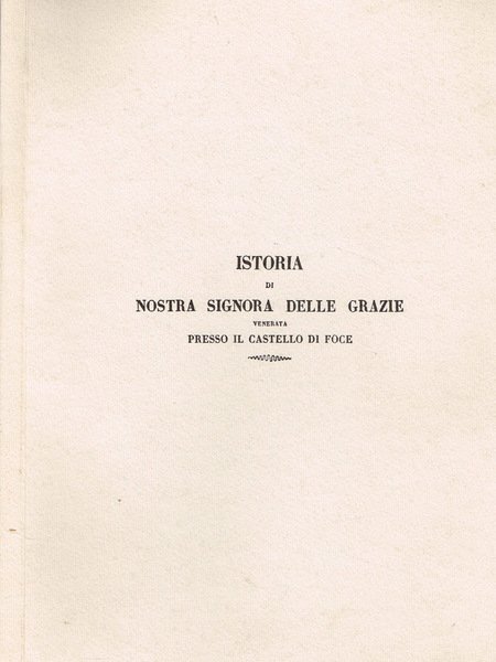 ISTORIA DELLA MIRACOLOSA IMMAGINE DI NOSTRA SIGNORA DELLE GRAZIE CHE …