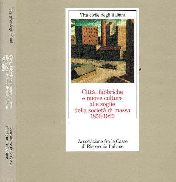 CITTA', FABBRICHE E NUOVE CULTURE ALLE SOGLIE DELLA SOCIETA' DI …