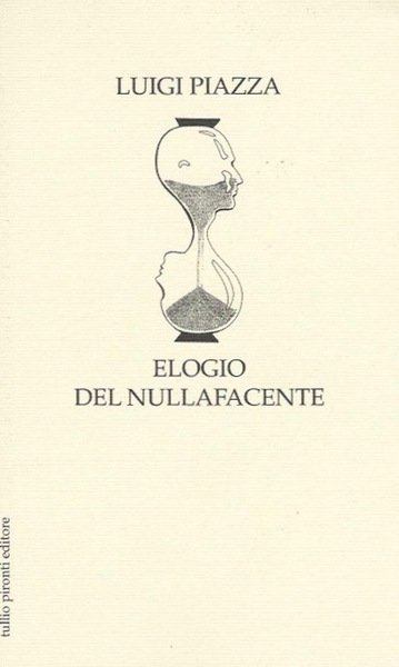 Elogio del nullafacente