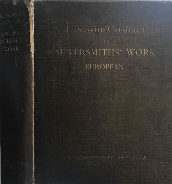 Exhibition of a collection of Silversmiths' Work of European Origin
