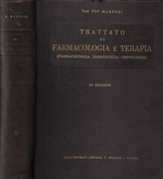 Trattato di farmacologia e terapia (farmacognosia-tossicologia-crenologia)