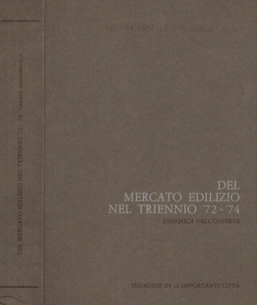 Del mercato edilizio nel triennio '72-'74. Dinamica dell'offerta