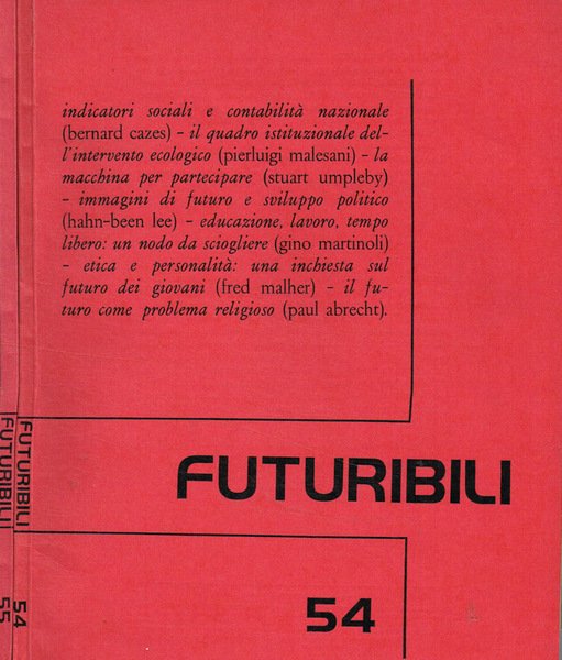 Futuribili. Rivista mensile di esplorazione e studio dei futuri possibili. …