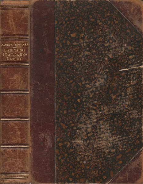 Dizionario Italiano-Latino in correlazione col Dizionario Latino-Italiano di C. E. …
