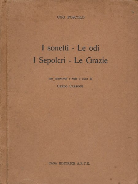 I sonetti - Le odi - I Sepolcri - Le …