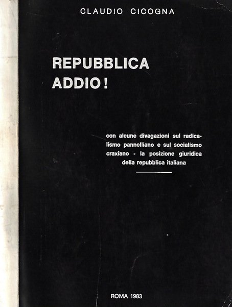 Repubblica Addio! Con alcune divagazioni sul radicalismo pannelliano e sul … | Immagine principale