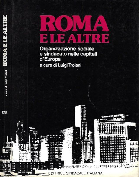 Roma e le altre Organizzazione sociale e sindacato nelle capitali …