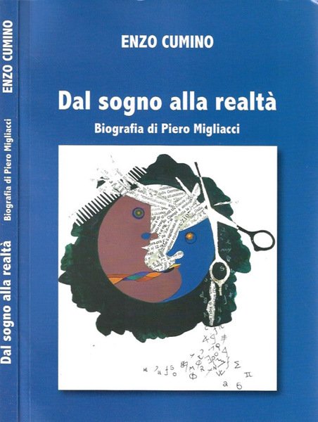 Dal sogno alla realtà Biografia di Piero Migliacci