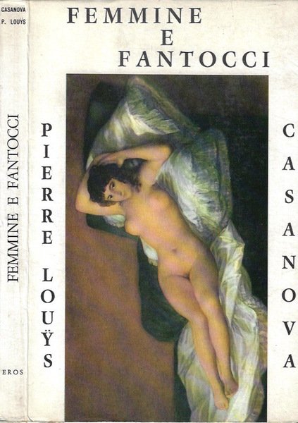 Femmine e fantocci Le storie di due donne fatali