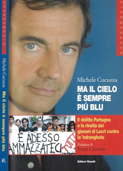 Ma il cielo è sempre più blu Il delitto di Fortugno e la rivolta dei giovani di Locri contro la 'ndrangheta