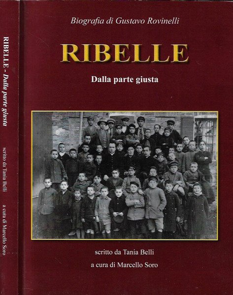 Ribelle. Dalla parte giusta Biografia di Gustavo Rovinelli | Immagine principale