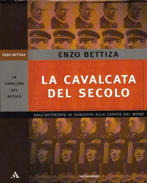 La cavalcata del secolo Dall'attentato di Sarajevo alla caduta del …