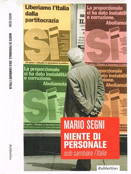 Niente di personale. Solo cambiare l'Italia