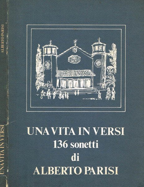 Una vita in versi. 136 sonetti di Alberto Parisi